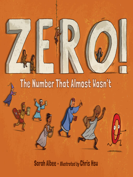 Title details for Zero! the Number That Almost Wasn't by Sarah Albee - Wait list